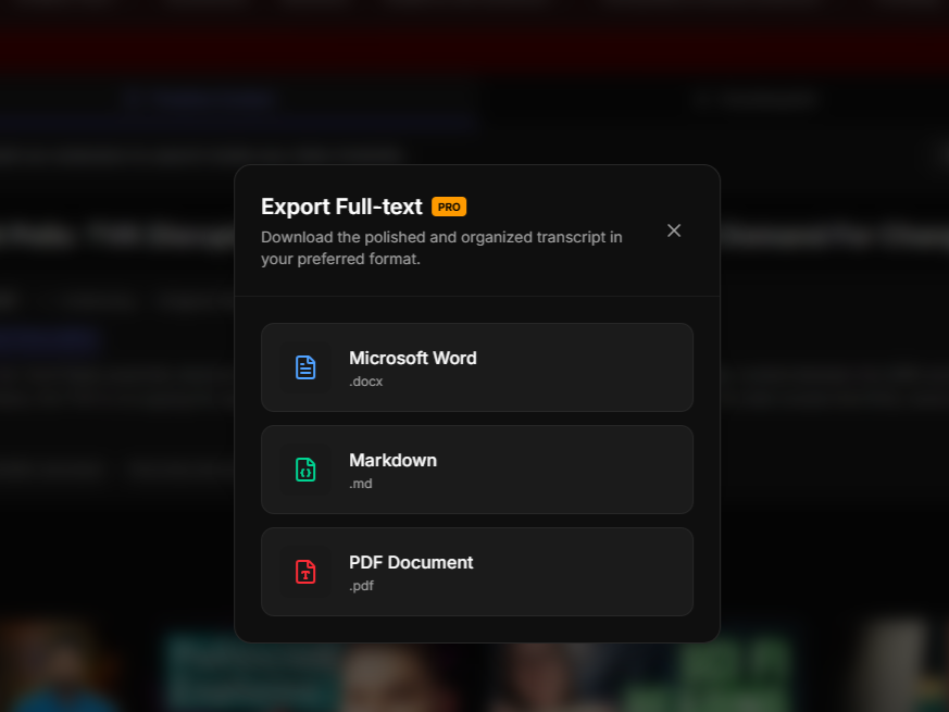 One-click export deep-processed transcripts to DOCX, Markdown, or PDF.